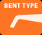 BENT TYPE