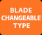 BLADE CHANGEABLE TYPE